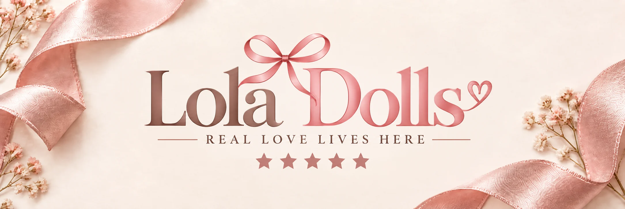 Lola Dolls. Real Love Lives Here.